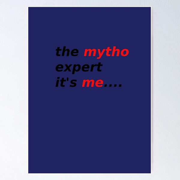 Item preview, popular fun t-shirt, the mytho expert it's me. designed and sold by leicha.