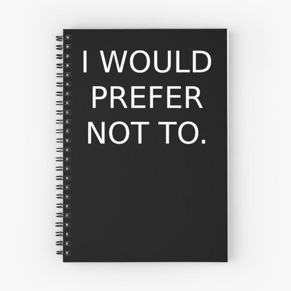 Item preview, I Would Prefer Not To designed and sold by HermesDesign.