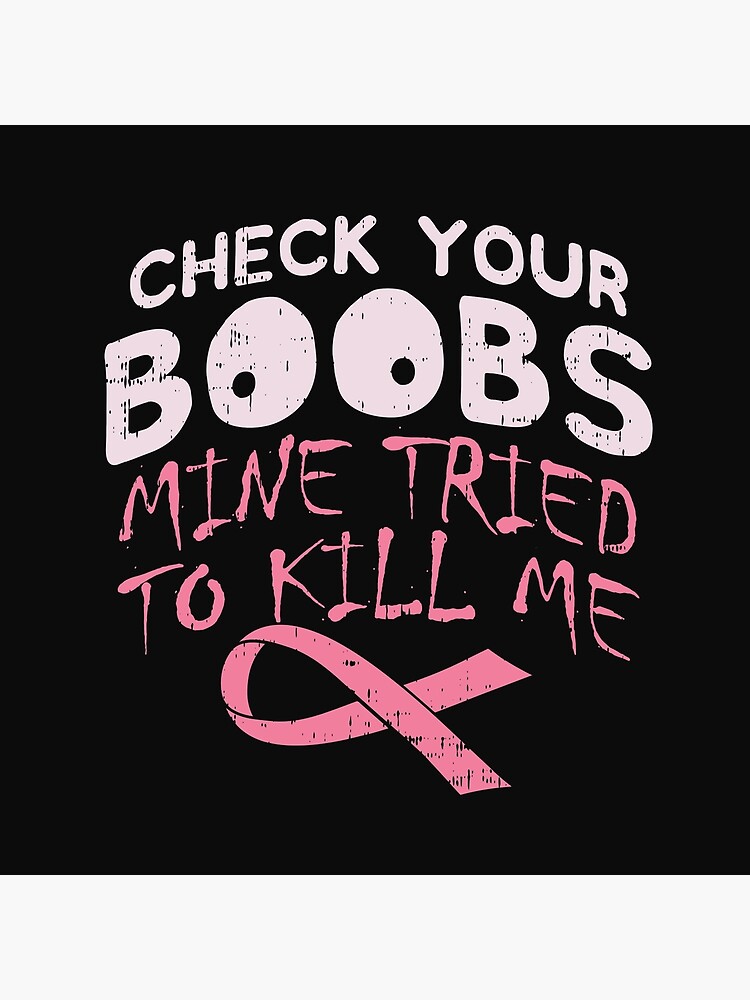 Check Your Boobs Mine Tried To Kill Me Awareness Vinyl Decal Sticker 