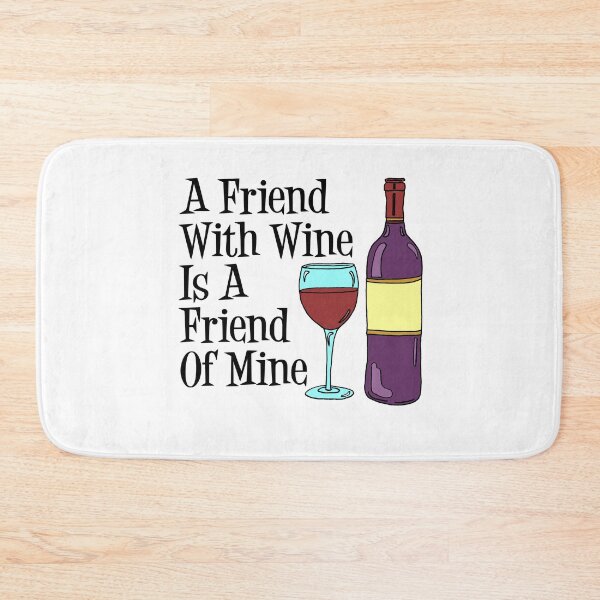 Item preview, A Friend With Wine Is A Friend Of Mine Wine Cartoon Humor designed and sold by jaycartoonist.