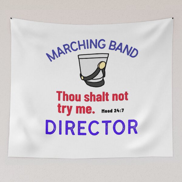 Item preview, Marching Band Director - Thou Shalt Not Try Me designed and sold by BandMomDesigns.