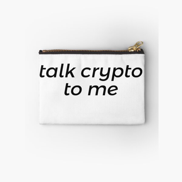 Item preview, Talk Crypto to Me designed and sold by Seeding Serendipity.