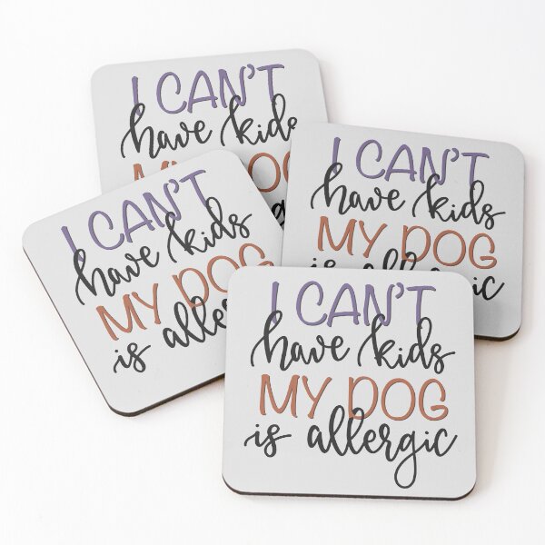 Item preview, I Can’t Have Kids My Dog is Allergic - Gift for Her Dog Lover Pet Owner designed and sold by Pixelandpaper.