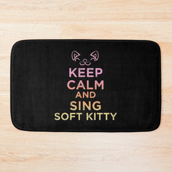 Item preview, Keep Calm And Sing Soft Kitty  designed and sold by SpitLake.