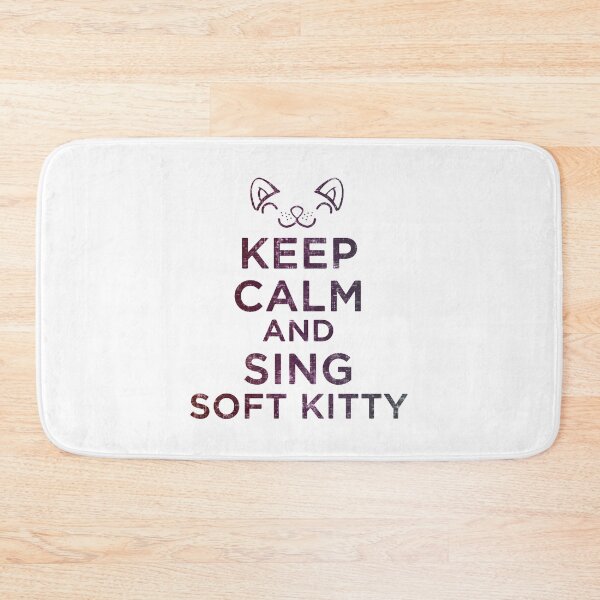 Item preview, Keep Calm And Sing Soft Kitty  designed and sold by SpitLake.