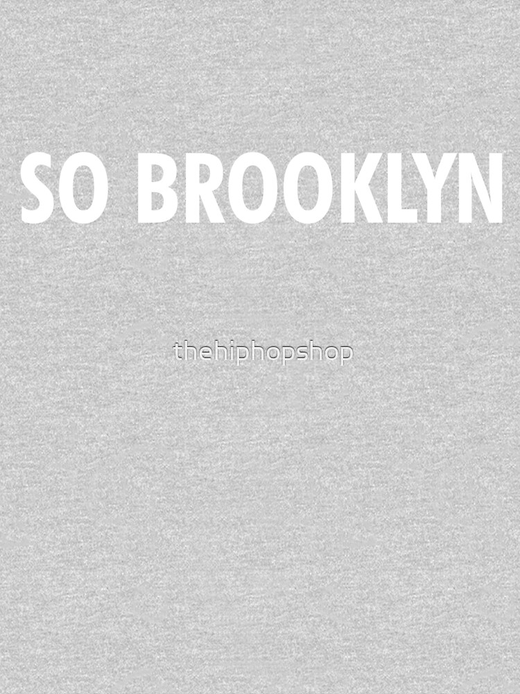 So Brooklyn by thehiphopshop