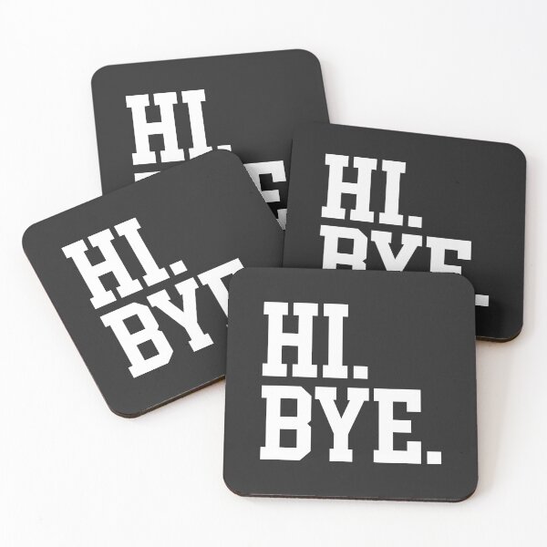 Item preview, Hi Bye Funny Offensive Quote designed and sold by quarantine81.