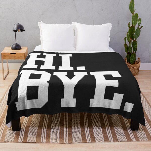 Item preview, Hi Bye Funny Offensive Quote designed and sold by quarantine81.