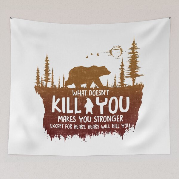 Item preview, What Doesn't Kill You Makes You Stronger Bear designed and sold by SpitLake.