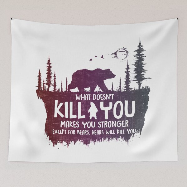 Item preview, What Doesn't Kill You Makes You Stronger Bear designed and sold by SpitLake.