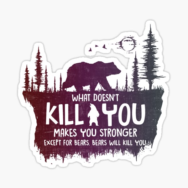 Item preview, What Doesn't Kill You Makes You Stronger Bear designed and sold by SpitLake.