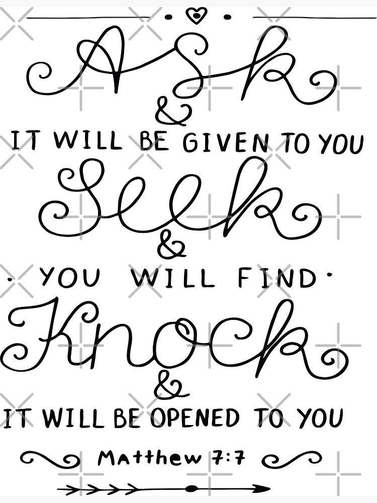 ask-and-it-will-be-given-to-you-seek-and-you-will-find-knock-and-it