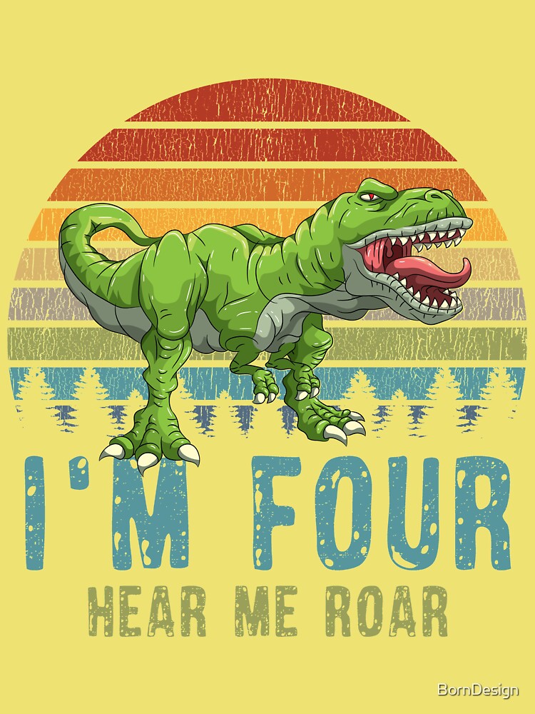 I'm Four Hear Me Roar T-Rex Dinosaur 4. Birthday Boy Dino Kids T