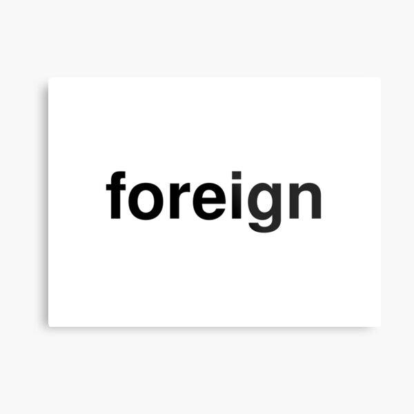 foreign Metal Print