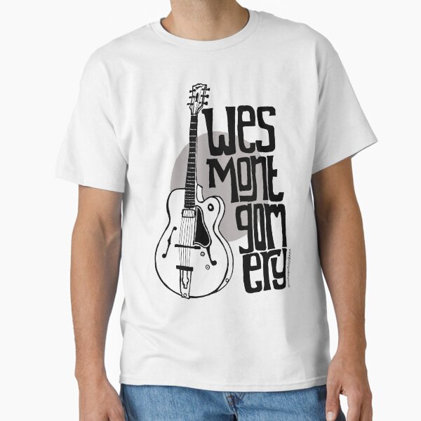Wes Montgomery T-Shirts for Sale | Redbubble