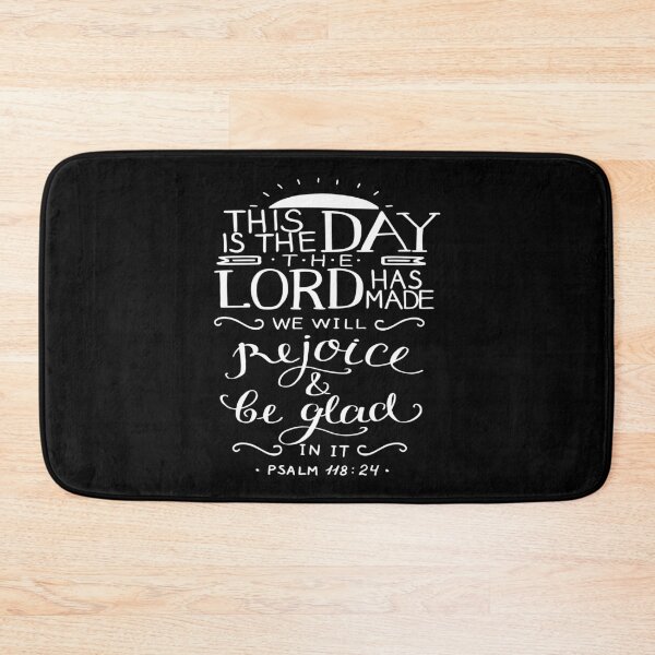 Item preview, This Is The Day The Lord Has Made We Will Rejoice And Be Glad In It Psalm 118:24 designed and sold by ProjectX23.