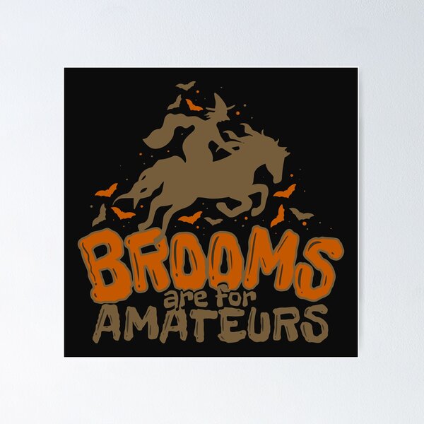 Artikelvorschau, Besen sind für Amateure / Reiten Hexe / Halloween Spooky Witchcraft / Brown Edition entworfen und verkauft von SimonGs.