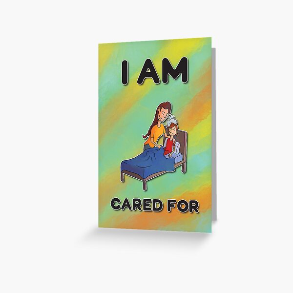I Am Cared For Greeting Card