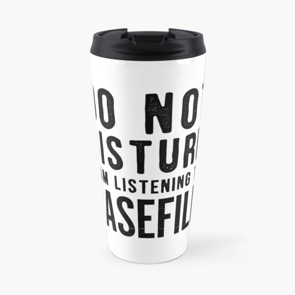 Do Not Disturb – I'm Listening to Casefile (Dark) Travel Coffee Mug