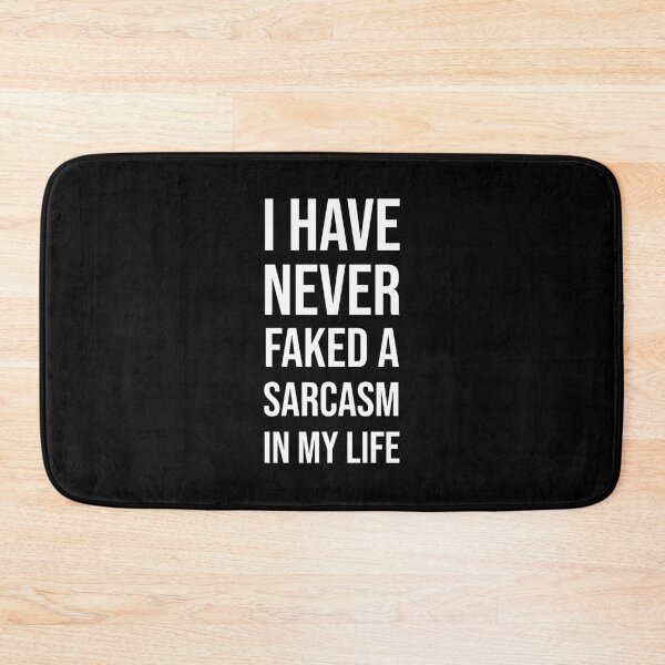 Item preview, I have never faked a sarcasm designed and sold by kailukask.