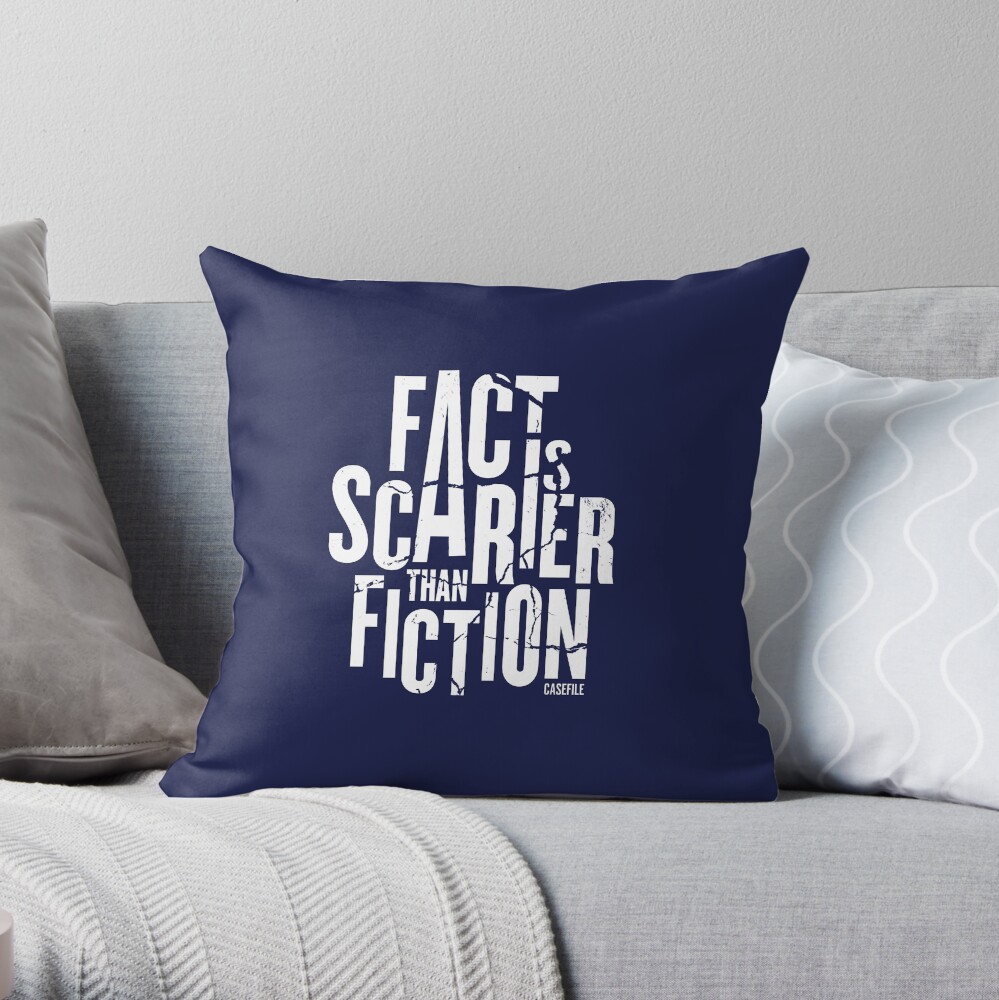 Casefile True Crime – Fact Is Scarier Than Fiction (Light) Throw Pillow