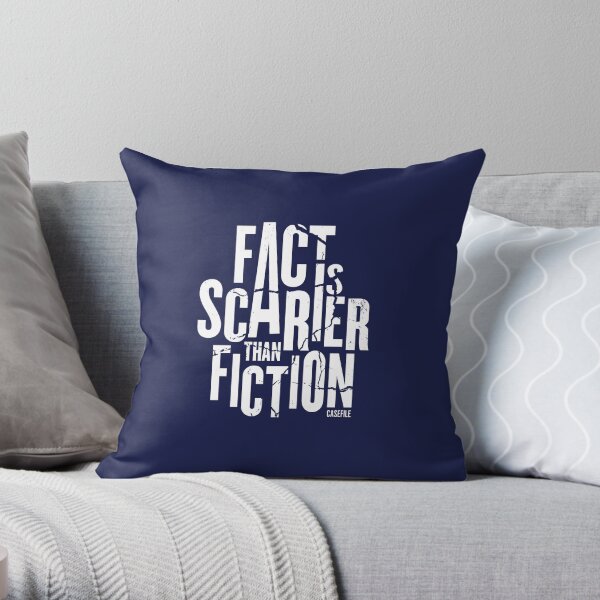 Casefile True Crime – Fact Is Scarier Than Fiction (Light) Throw Pillow