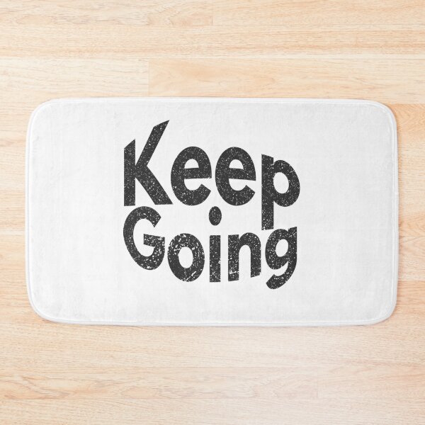 Item preview, keep going designed and sold by Minimalist Quotes and Sayings.