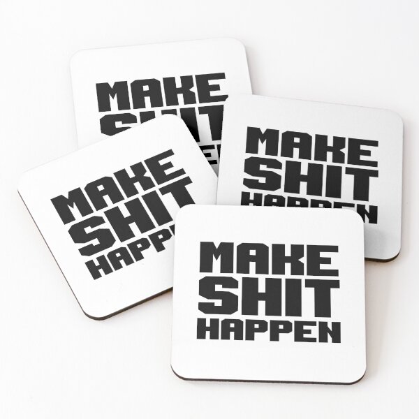 Item preview, MAKE SHIT HAPPEN designed and sold by kailukask.