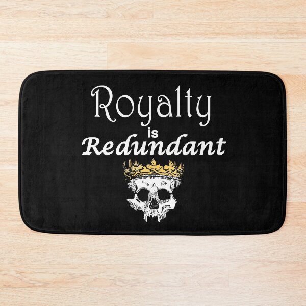 Item preview, Royalty is Redundant designed and sold by azule1.