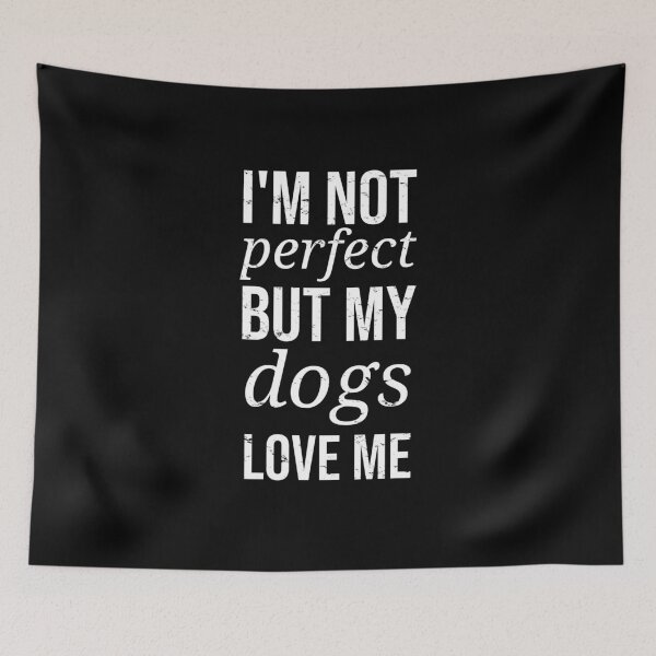 Item preview, My dogs love me designed and sold by kailukask.