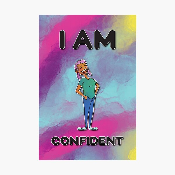 I Am Confident Photographic Print