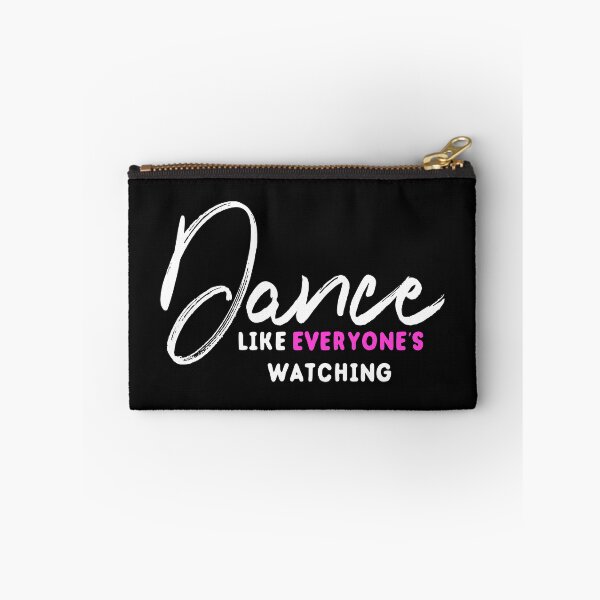 Item preview, Dance like everyone's watching designed and sold by mkopka.