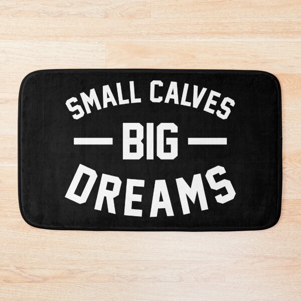 Item preview, Small Calves Big Dreams Bodybuilding Joke designed and sold by hadicazvysavaca.