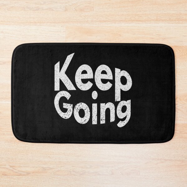 Item preview, keep going designed and sold by Minimalist Quotes and Sayings.