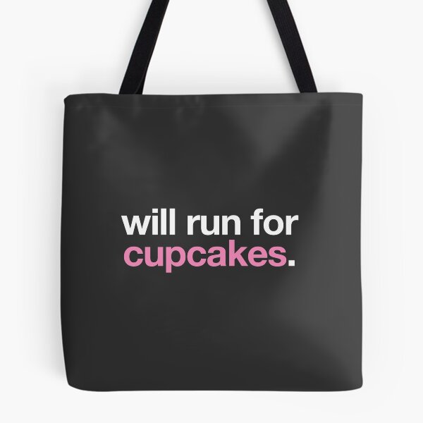 Item preview, Will Run For Cupcakes designed and sold by yelly123.