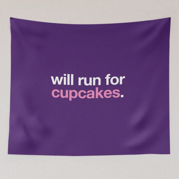 Item preview, Will Run For Cupcakes designed and sold by yelly123.