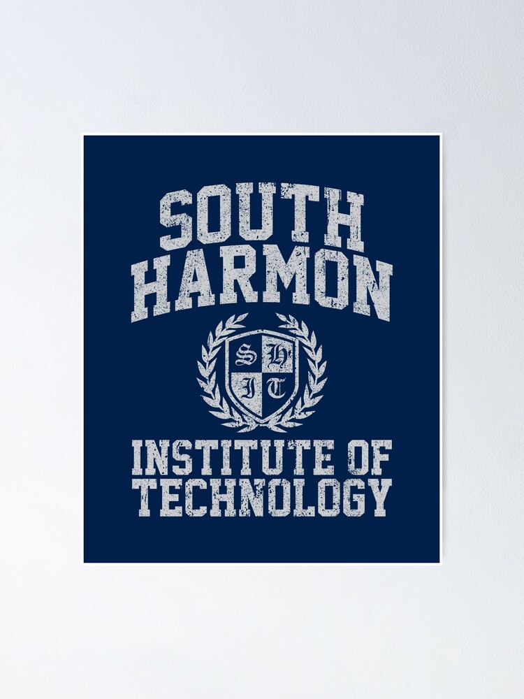 "South Harmon Institute of Technology" Poster for Sale by huckblade