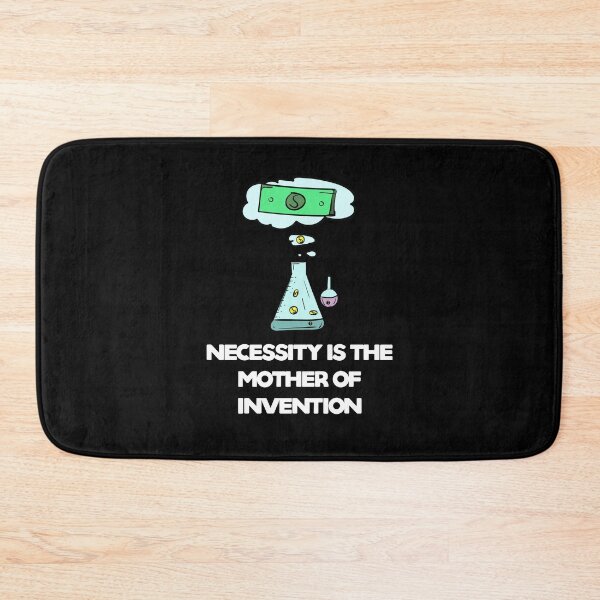 Item preview, Necessity is the mother of invention designed and sold by MisterStone.