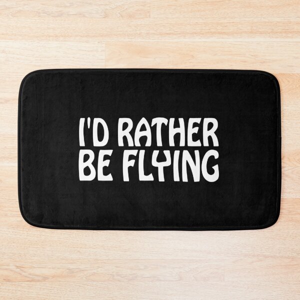 Item preview, I'D RATHER BE FLYING designed and sold by MACH5-.