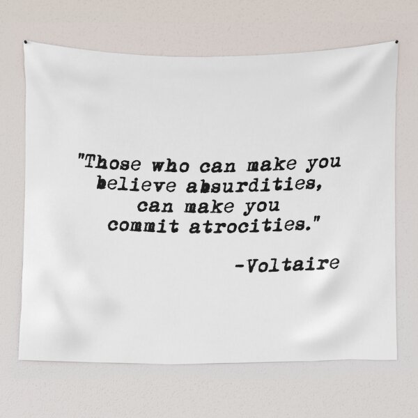 Item preview, Those who can make you believe absurdities... - Voltaire designed and sold by Thelittlelord.