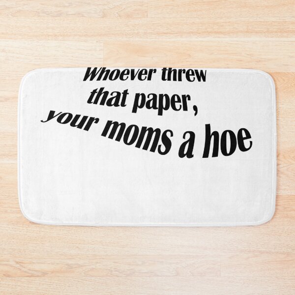 Item preview, Whoever threw that paper, your moms  Vine designed and sold by Maci-MC.