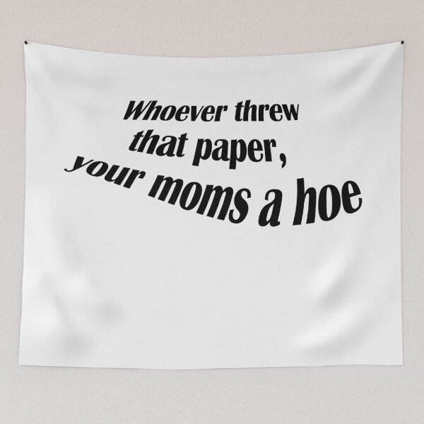 Item preview, Whoever threw that paper, your moms  Vine designed and sold by Maci-MC.