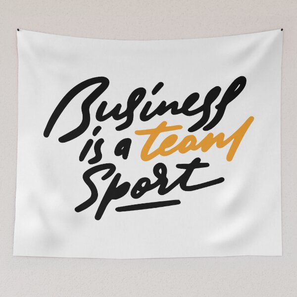 Item preview, Business Is A Team Sport Inspirational Quotes designed and sold by ProjectX23.
