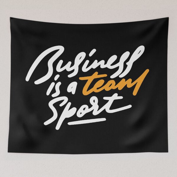 Item preview, Business Is A Team Sport Inspirational Quotes designed and sold by ProjectX23.