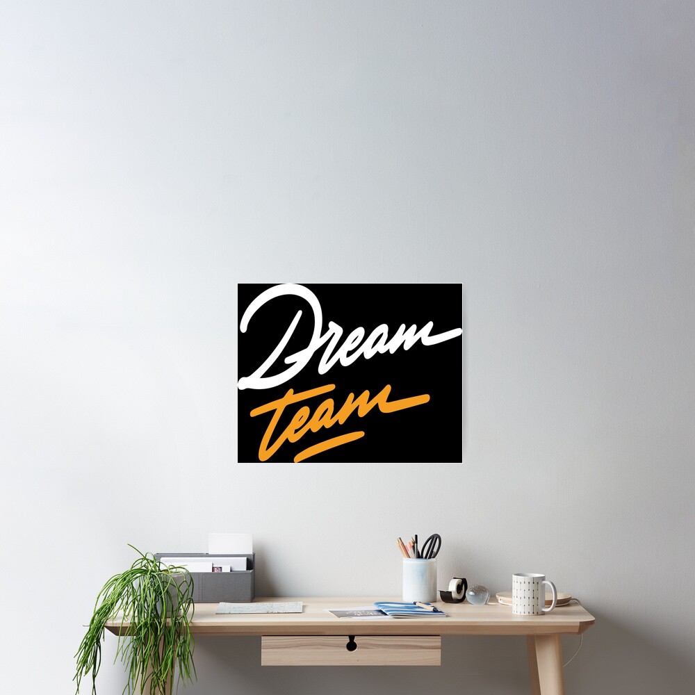 Dream Team Inspirational Quotes Poster