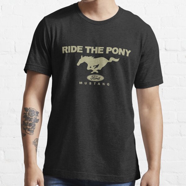 mustang ride the pony t shirt