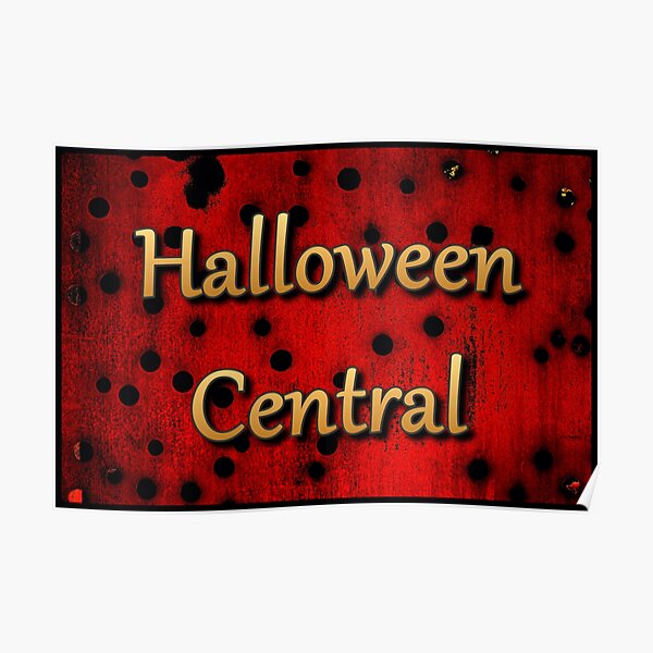 "Halloween Central. Enjoy your visit." Poster for Sale by Thatchance