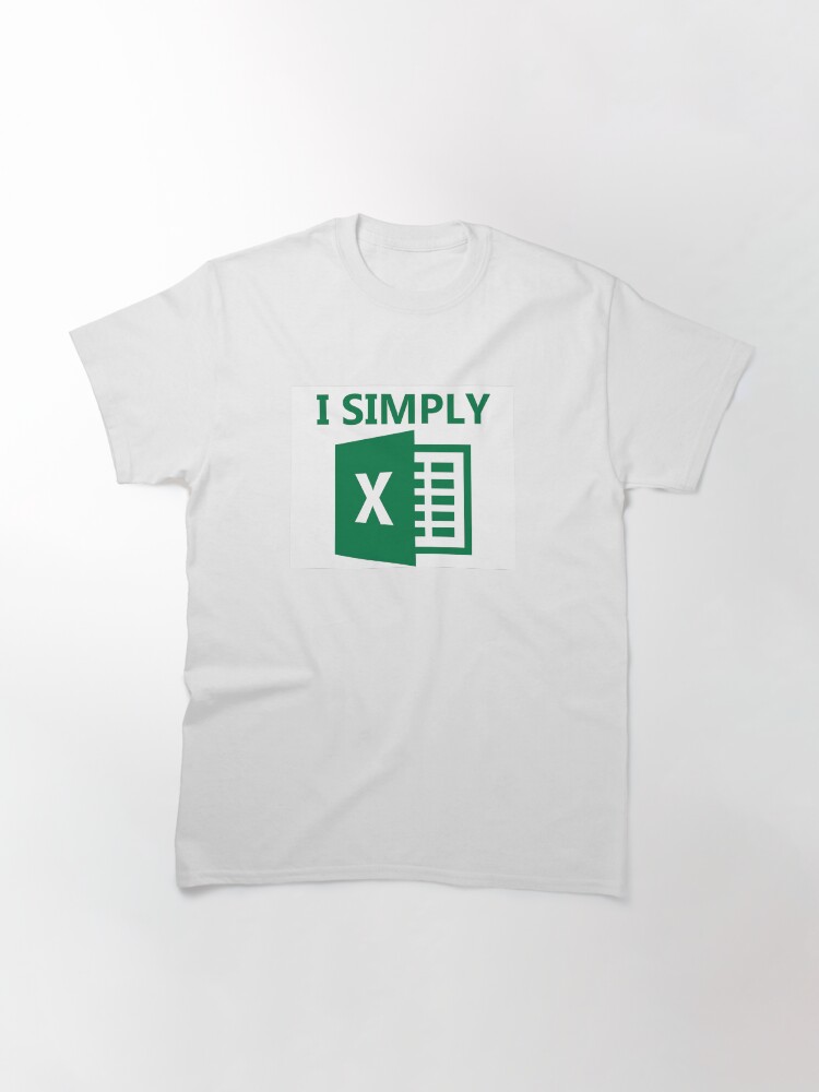 Alternate view of I Simply Excel Classic T-Shirt
