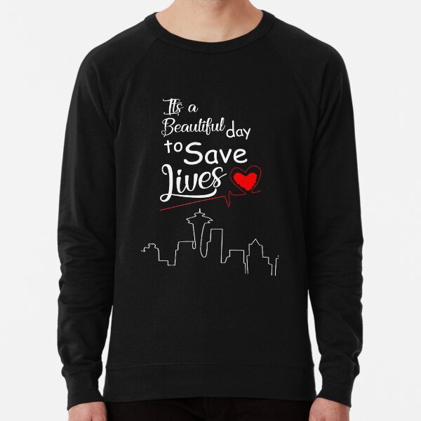 Es un hermoso día para salvar vidas. Cita de Grey's. Sudadera ligera