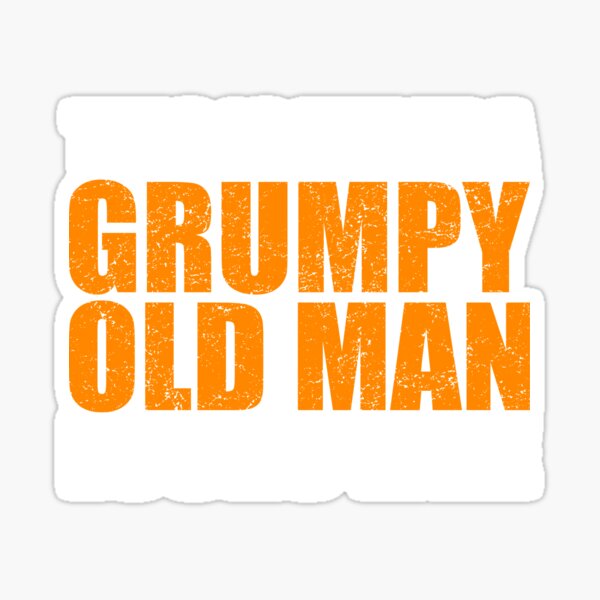 this-is-what-a-grumpy-old-man-looks-like-funny-age-sarcasm-sticker